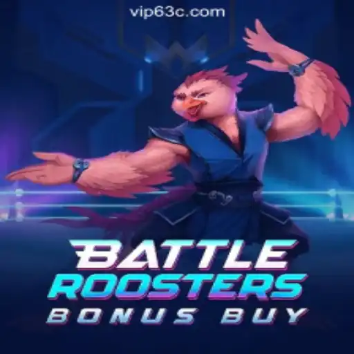 BattleRoostersBonusBuy: A Thrilling Slot Adventure on 63C.COM Platform-Oficial Slots Brasil