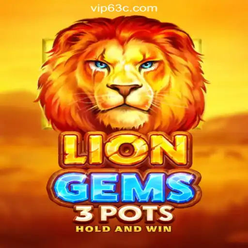 Exploring the Thrills of LionGems3pots on the 63C.COM Platform